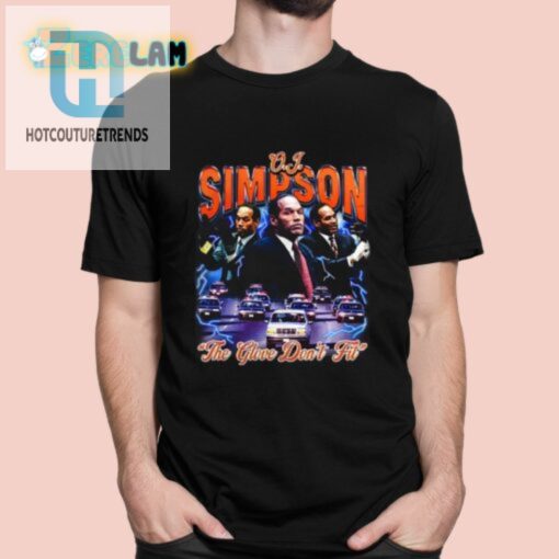 O.J. Simpson The Glove Dont Fit Shirt hotcouturetrends 1 8