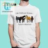 Pris Pwiscila Life Without Horses I Dont Think So Shirt hotcouturetrends 1 10