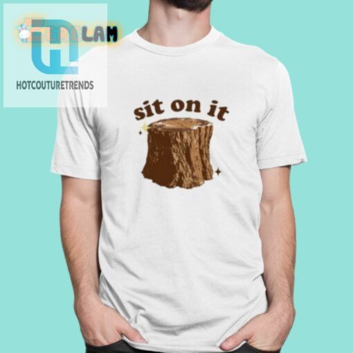Sit On It Shirt hotcouturetrends 1 5