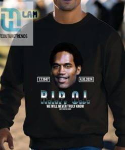 Rip Oj Simpson We Will Never Truly Know Only God Can Judge Shirt hotcouturetrends 1 2
