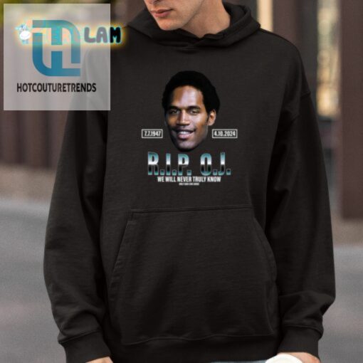 Rip Oj Simpson We Will Never Truly Know Only God Can Judge Shirt hotcouturetrends 1 3