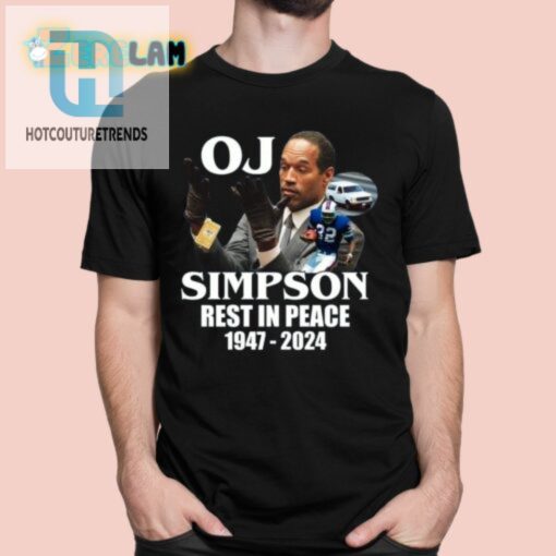 Oj Simpson Rest In Peace 1947 2024 Shirt hotcouturetrends 1