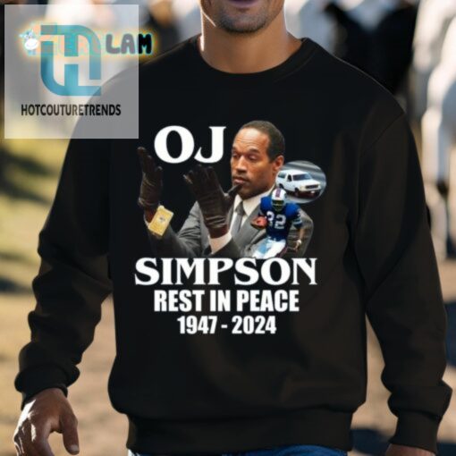 Oj Simpson Rest In Peace 1947 2024 Shirt hotcouturetrends 1 2