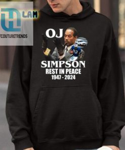 Oj Simpson Rest In Peace 1947 2024 Shirt hotcouturetrends 1 3