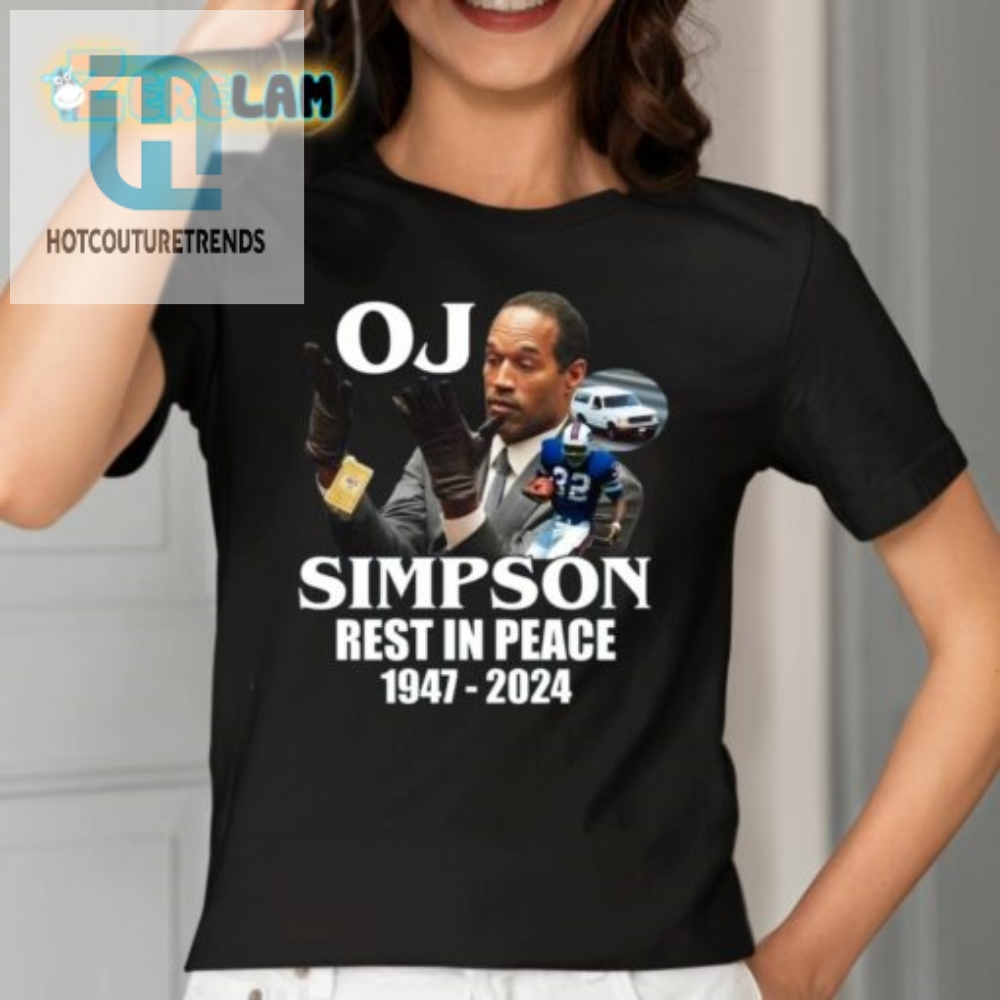 Oj Simpson Rest In Peace 1947 2024 Shirt 