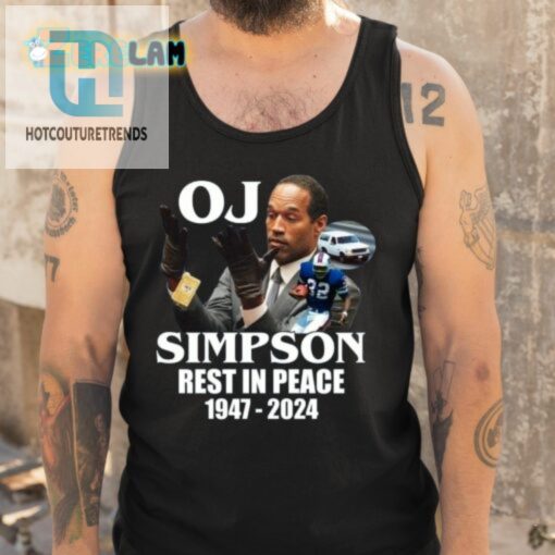 Oj Simpson Rest In Peace 1947 2024 Shirt hotcouturetrends 1 9