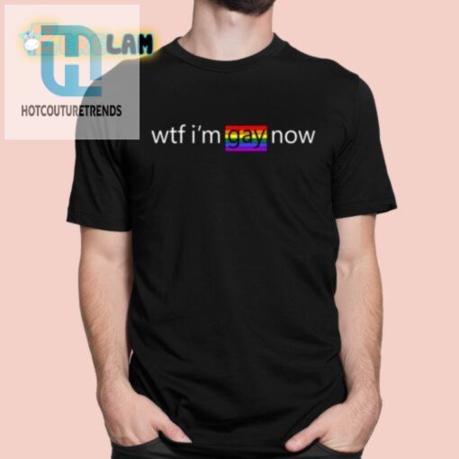 Alexander Avila Wtf Im Gay Now Lgbt Shirt hotcouturetrends 1 10