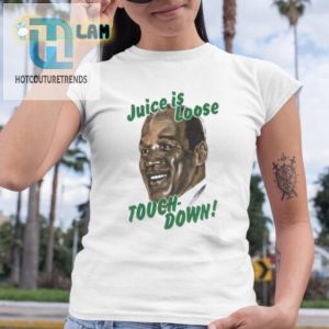 Oj Simpson Juice Is Loose Touch Down Shirt hotcouturetrends 1 3