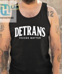 Detrans Voices Matter Shirt hotcouturetrends 1 4
