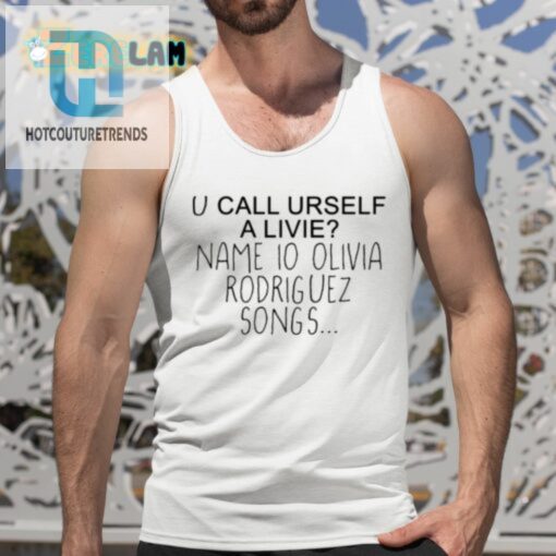 Conan Gray U Call Urself A Livie Name Io Olivia Rodriguez Songs Shirt hotcouturetrends 1 9