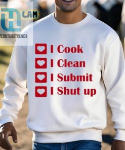 I Cook I Clean I Submit I Shut Up Shirt hotcouturetrends 1 7