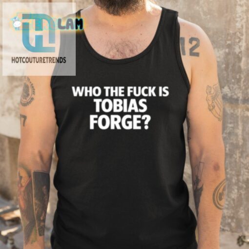 Who The Fuck Is Tobias Forge Shirt hotcouturetrends 1 4