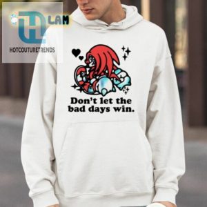 Mamono World Knuckles Dont Let The Bad Days Win Shirt hotcouturetrends 1 3