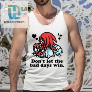 Mamono World Knuckles Dont Let The Bad Days Win Shirt hotcouturetrends 1 4