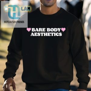 Bare Body Aesthetics Shirt hotcouturetrends 1 2