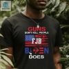 Guns Dont Kill People Fjb We The People Biden Does Shirt hotcouturetrends 1