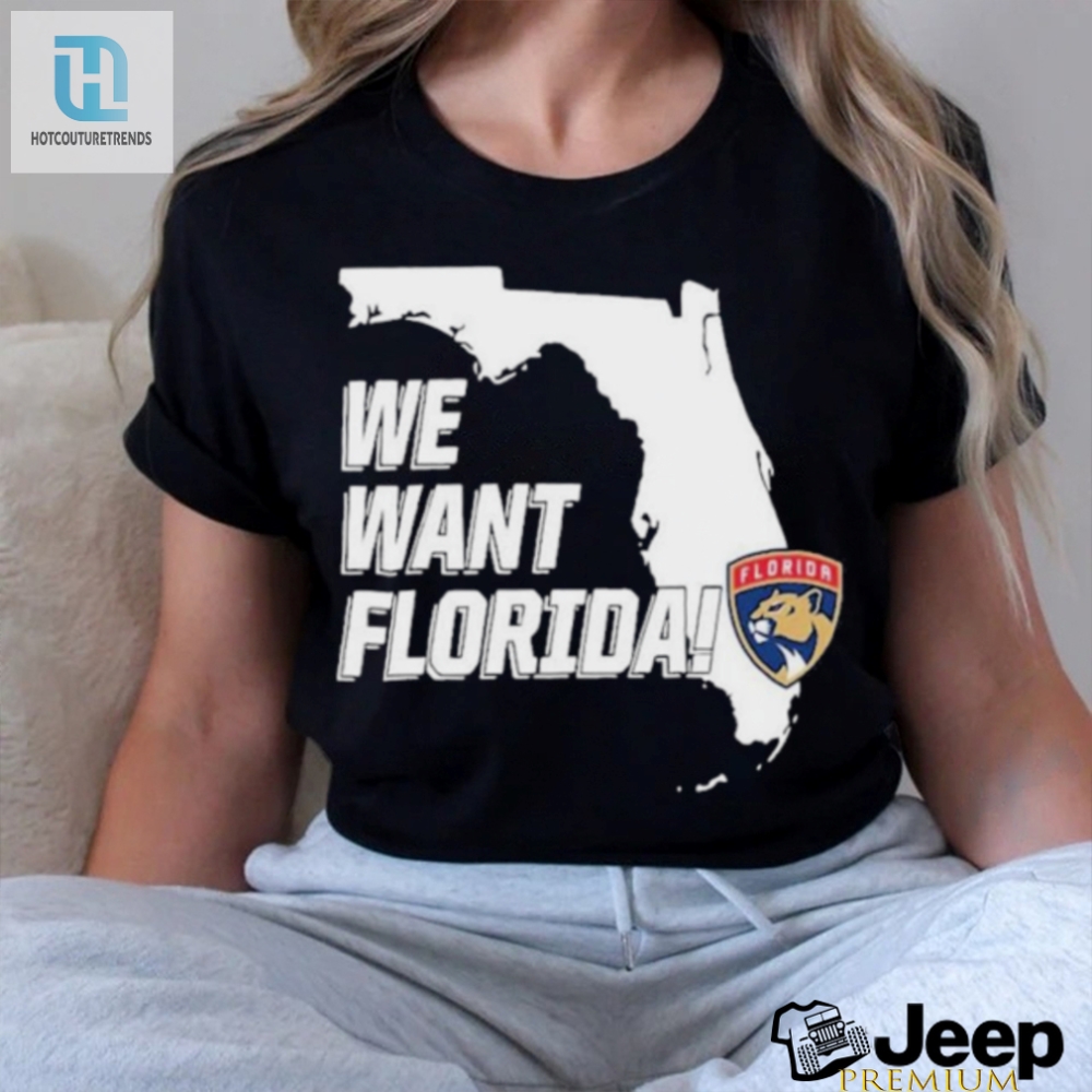 Panthers We Want Florida Shirt 