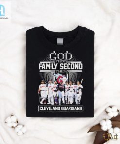 God First Family Second Then Cleveland Guardians Baseball 2024 Signatures Shirt hotcouturetrends 1 2