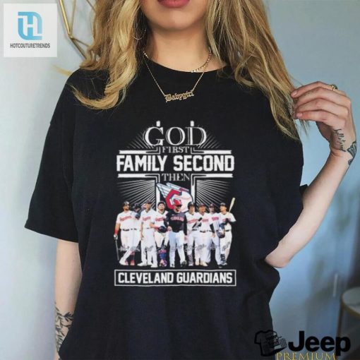 God First Family Second Then Cleveland Guardians Baseball 2024 Signatures Shirt hotcouturetrends 1 3