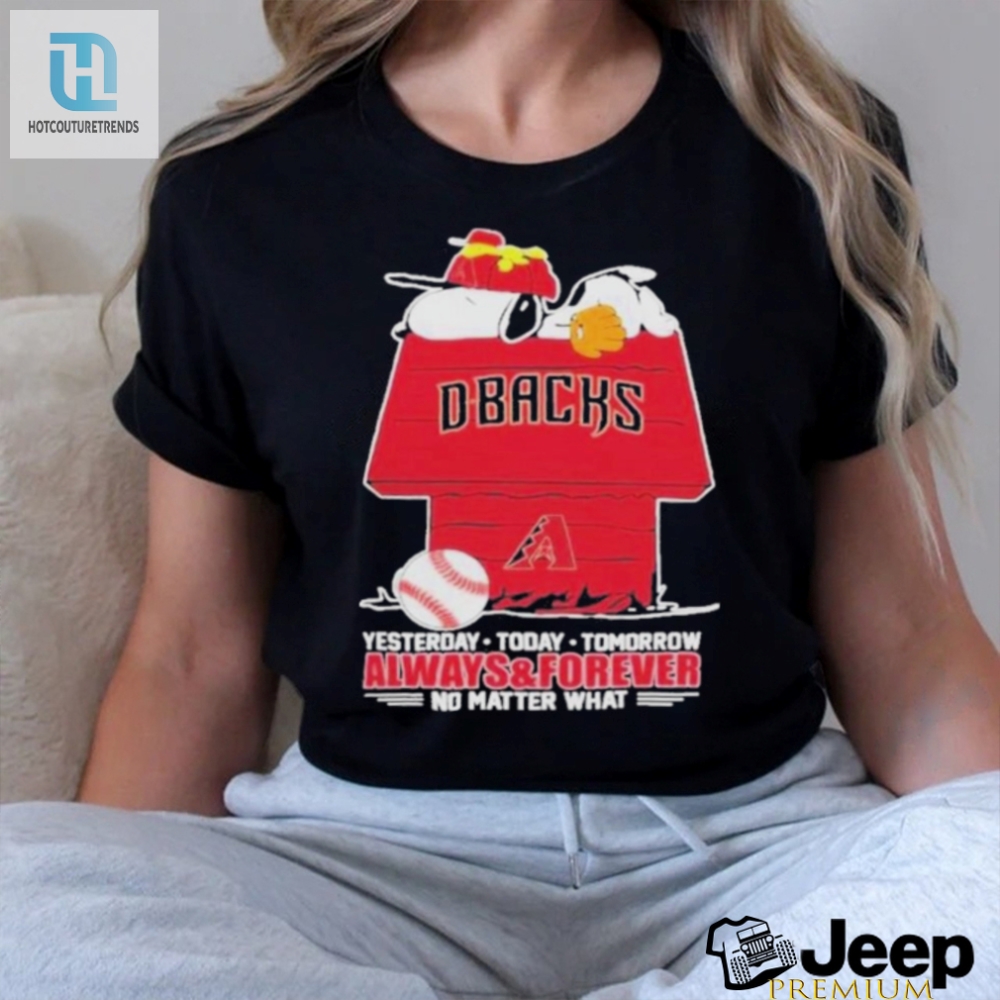 Arizona Diamondbacks Snoopy T Shirt Always And Forever No Matter What Arizona Diamondbacks Baseball Shirt 