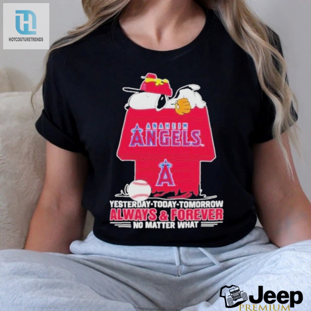 Anaheim Angels Snoopy Shirt Always And Forever No Matter What Anaheim Angels T Shirt 