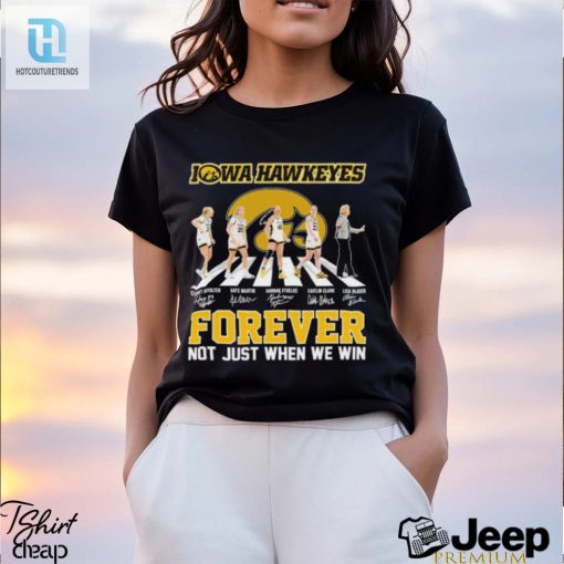 Official Iowa Hawkeyes Forever Not Just When We Win Team 2024 Shirt hotcouturetrends 1 2