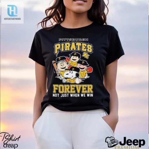 Pittsburgh Pirates Forever Not Just When We Win Snoopy Charlie Brown Shirt hotcouturetrends 1 2