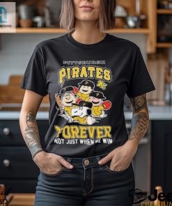 Pittsburgh Pirates Forever Not Just When We Win Snoopy Charlie Brown Shirt hotcouturetrends 1 3