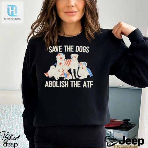 Save The Dogs Abolish The Atf T Shirt hotcouturetrends 1 1