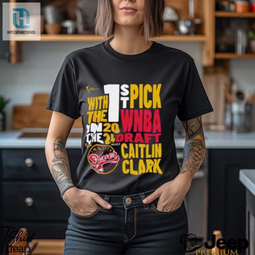 Caitlin Clark Indiana Fever 2024 Wnba Draft 1St Pick Shirt hotcouturetrends 1 3