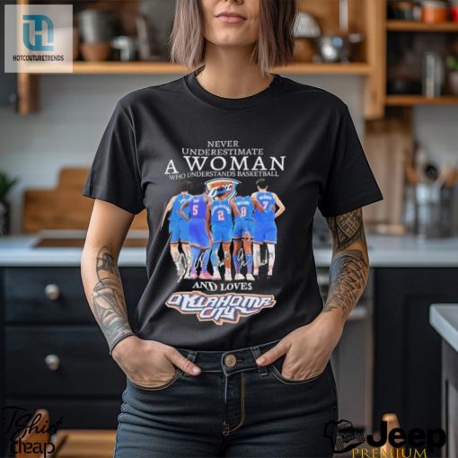 Official Never Underestimate A Woman Who Loves Oklahoma City Signatures Shirt hotcouturetrends 1 3