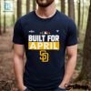 San Diego Padres 2024 Mlb Postseason Built For April Shirt hotcouturetrends 1