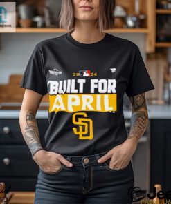 San Diego Padres 2024 Mlb Postseason Built For April Shirt hotcouturetrends 1 3