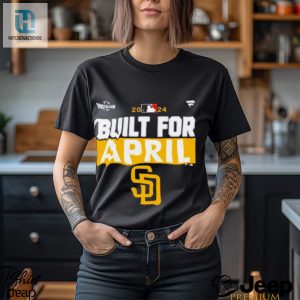 San Diego Padres 2024 Mlb Postseason Built For April Shirt hotcouturetrends 1 3