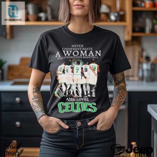 Official Never Underestimate A Woman Who Loves Boston Celtics Signatures Shirt hotcouturetrends 1 3