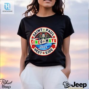 Saint Paul West Side Cinco De Mayo 2024 Logo Shirt hotcouturetrends 1 2