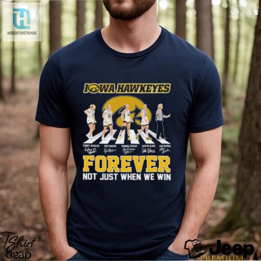Official Iowa Hawkeyes Forever Not Just When We Win Team 2024 Shirt hotcouturetrends 1 4