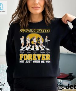 Official Iowa Hawkeyes Forever Not Just When We Win Team 2024 Shirt hotcouturetrends 1 5