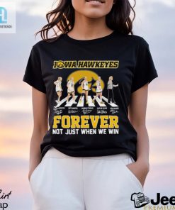 Official Iowa Hawkeyes Forever Not Just When We Win Team 2024 Shirt hotcouturetrends 1 6