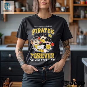 Pittsburgh Pirates Forever Not Just When We Win Snoopy Charlie Brown Shirt hotcouturetrends 1 7