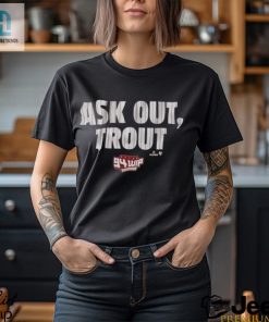 Ask Out Trout Shirt hotcouturetrends 1 3