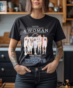 Official Never Underestimate A Woman Who Loves Denver Nuggets Signatures Shirt hotcouturetrends 1 3