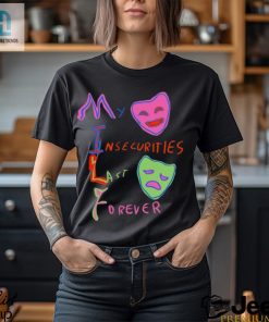 Milf My Insecurities Last Forever Shirt hotcouturetrends 1 3