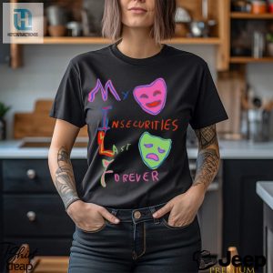 Milf My Insecurities Last Forever Shirt hotcouturetrends 1 3