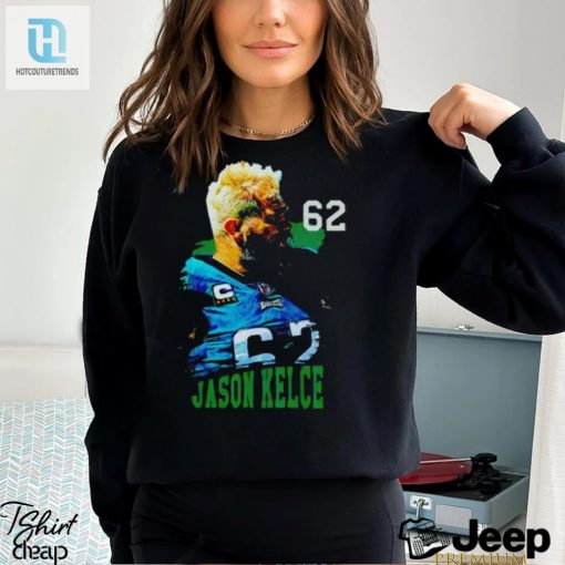 Jason Kelce 62 Philadelphia Eagles Football Graphic Shirt hotcouturetrends 1 1