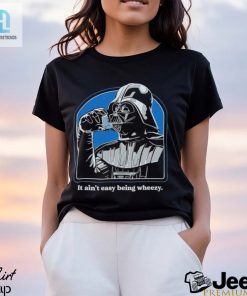 It Aint Easy Being Wheezy Darth Vader Shirt hotcouturetrends 1 2