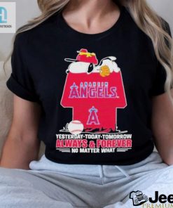 Anaheim Angels Snoopy Shirt Always And Forever No Matter What Anaheim Angels T Shirt hotcouturetrends 1 5