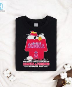 Anaheim Angels Snoopy Shirt Always And Forever No Matter What Anaheim Angels T Shirt hotcouturetrends 1 6
