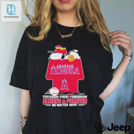 Anaheim Angels Snoopy Shirt Always And Forever No Matter What Anaheim Angels T Shirt hotcouturetrends 1 7