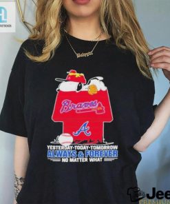 Snoopy Atlanta Braves T Shirt Always And Forever No Matter What Atlanta Braves Shirt hotcouturetrends 1 7